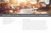 The Value of Video Communications in Education Value of Video Communicatio… · the cost of building space, utilities, and teacher salaries to consider. Using one teacher and holding