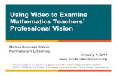 Using Video to Examine Mathematics Teachers …Using Video to Examine Mathematics Teachers’ Professional Vision Miriam Gamoran Sherin Northwestern University January 7, 2014 www.
