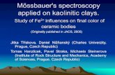 Mössbauer's spectroscopy applied on kaolinitic clays. · • Mössbauer’s spectroscopy confirms incorporation of Fe3+ ions in aluminosilicate matrix. • Discoloring effect is