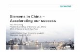Siemens in China – Accelerating our success · U.S. dollar and the currencies of emerging markets such as China, India and Brazil), in commodity and equity prices, in debt prices