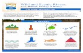 Wild and Scenic Rivers...Wild and Scenic Rivers may be judged by fish populations, diversity, habitat, or a combination of these river-related conditions. Some Wild and Scenic Rivers