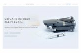 DJI CARE REFRESH KEEP FLYING · For the Phantom 4 Pro series, Phantom 4 Advanced, and Phantom 3 SE, the aircraft, gimbal, camera, and propellers can be replaced. For the Inspire 2,