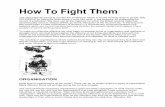 How To Fight Them - WordPress.com · When we disrupt on the job we get paid for it, we can’t be sold out because we directly control what happens. Modern mass production is so complex