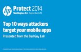 Top 10 ways attackers target your mobile apps · OWASP Mobile Top 10 Risks . M1 – Insecure data storage . M6 – Improper session handling . M2 – Weak server side controls . M7