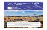 Year 12 Assessment Policy 2019 - 2020 · 2020-05-04 · Year 12 Assessment Policy 2019 - 2020 . AMENDED 29. TH. OF APRIL 2020 . This document has been altered to take account of changes