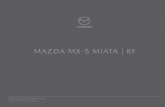 MAZDA MX-5 MIATA | RF€¦ · creativity, imagination and the amazing things we’re all capable of when we’re inspired. I believe in taking the unconventional road and going the