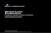 Home Loan Protection - Bank of Melbourne...Bank of Melbourne – A Division of Westpac Banking Corporation ABN 33 007 457 141 AFS Licence No. 233714 The insurer is St.George Life,