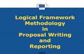 Logical Framework Methodology in Proposal Writing and ...€¦ · Logical Framework Methodology in Proposal Writing and Reporting. Outline ... project. ••A tool for relating inputs