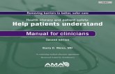 Manual for clinicians · treatment. Clinicians can most readily improve what patients know about their health care by confirming that patients understand what they need to know and
