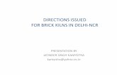 DIRECTIONS ISSUED FOR BRICK KILNS IN DELHI-NCR · 12/11/2017  · Natural Draught (Chimney) Straight Line Air Flow. FCBTK induced is combination of induced draught created by fan