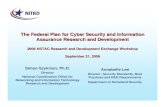 The Federal Plan for Cyber Security and Information Assurance …€¦ · 21-09-2006  · Address cyber security and information assurance R&D needs that are unique to critical infrastructures