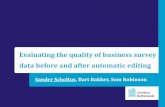 Evaluating the quality of business survey data before and ...€¦ · Sander Scholtus, Bart Bakker, Sam Robinson Evaluating the quality of business survey data before and after automatic