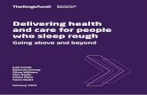 Delivering health and care for people who sleep rough · in health and care outcomes for people experiencing rough sleeping. Part of the learning points to the importance of understanding