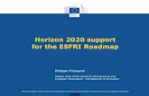 Horizon 2020 support for the ESFRI Roadmap · industrialtechnologies((ICT,(space,((nanotechnologies,(advanced(materials(and(advanced(manufacturing(and(processing,(biotechnology)!