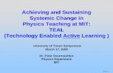 Achieving and Sustaining Systemic Change in Physics ... · 1/16-14 Learning Objectives of TEAL Create an engaging and technologically enabled active learning environment Move away