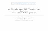 A Guide for GP Training in the ST1 and ST2 years€¦ · A Guide for GP Training in the ST1 and ST2 years A handbook for GP Trainees, Clinical Supervisors and Educational Supervisors