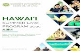 Hawai'i · Hawai'i has become one of the most important business, administrative, and cultural centers in the Pacific Rim! The Hawai'i Summer Law Program offers an exciting mix of