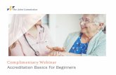 Complimentary Webinar Accreditation Basics For Beginners 20… · − Tips and Valuable Resources for Successful Experience Objectives. Serving Home Care Providers. 5 ‒ Independent,