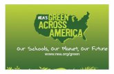 NEA’s Path to Green · •NEA’s Lorax Project Student Earth Day •Target’s Green Across America Grants •Green Aisle at the Annual Meeting. NEA’S Green Aisle ... Environmental