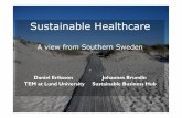 Sustainable Healthcare · Sustainable Health Care " A project partly financed by the Swedish Agency for Economic and Regional Growth. " Purpose: to develop and promote sustainable