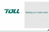Making our roads safer - Australian Logistics Councilaustlogistics.com.au/wp-content/uploads/2016/08/Brian-Kruger.pdf · Making our roads safer . Toll’s safety journey Road Safety