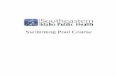 Southeastern District Swimming Pool Course · Swimming pools if not operated properly can promote the spread of infectious diseases such as: • Pseudomonas – ear aches and /or