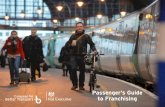 Passenger’s Guide to Franchising · Unregulated fares are set by TOCs at commercial rates, and include first class and advance purchase fares. Price changes are entirely up to train