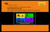 Caregiver Supervision Workbook - Edmonton...swimming skills. κ Wear Lifejackets - young children under five years of age and weak swimmers should wear lifejackets when they are in,
