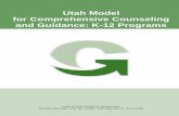 Utah Model for Comprehensive Counseling and Guidance: K-12 ... · Utah Model for Comprehensive Counseling and Guidance. Lynn also provided the leadership that led to funding the Utah