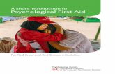 A Short Introduction to Psychological First AidA SHORT INTRODCTION TO PSYCHOLOGICAL FIRST AID 5 PFA involves caring about the person in distress, paying attention to their reactions,