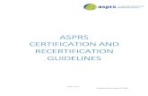 ASPRS CERTIFICATION AND RECERTIFICATION GUIDELINES · 6/1/2020  · Simply stated, ASPRS certification is official recognition by one’s colleagues and peers that an individual has