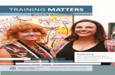 TRAINING MATTERS - dtwd.wa.gov.au€¦ · In our first issue for 2016, we celebrate individual and organisation category winners in both the WA and Australian Training Awards . in