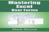 Table of Contentsindex-of.co.uk/OFIMATICA/Mastering Excel User Forms by...Mastering Excel User Forms Mark Moore Acknowledgments I would like to thank Sharon Deitch for her invaluable