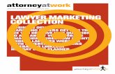 LAWYER MARKETING COLLECTION 2011 LAWYER MARKETING … · 7 Demographic Business Development BY JORDAN FURLONG 8 Feature versus Benefit BY THEDA C. SNYDER 9 Get the Most from Your