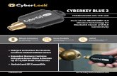 CYBERKEY BLUE 2 - CyberLock€¦ · CyberKey Blue 2, Rechargeable Battery, Bluetooth, IR Part Number: CK-BLUE2 CAW Version 8.0 Version 9.0 (or newer) Enterprise R Basic The CyberKey