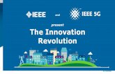 The Innovation Revolution - Home - IEEE Future Networksfuturenetworks.ieee.org/images/files/pdf/TestbedWorkShopOct2017/... · Edison, NJ; April 2017 Shanghai, China; July 2017 Conducted