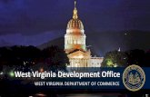 West Virginia Development Office · entrepreneurs and small businesses resulting ... Small Business Development Center •SBDC Business coaches offer strategic business plan assistance,