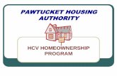 PAWTUCKET HOUSING AUTHORITY · FIRST-TIME HOMEBUYER To qualify as a “first-time homebuyer” the family may NOT include: • Any person who has owned interest in part or whole of