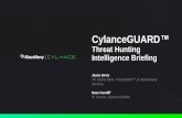 CylanceGUARD€¦ · CylanceGUARD Tier Comparison 24x7 Threat Hunting Email Alerts Mobile Alerts and Escalation Management Proactive Threat Hunting 24X7 (Alert, Intelligence, and