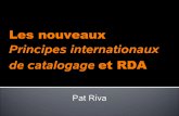 Les nouveaux - rda-jsc.orgrda-jsc.org/archivedsite/docs/2-CREPUQ-ICP2010-fre-Riva.pdf · Intégrés dans les règles de catalogage du ... remplacent les Principes de Paris et élargissent