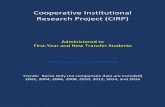 Cooperative Institutional Research Project (CIRP) · Based on first-year and new transfer student data from the Cooperative Institutional Research Program (CIRP), administed in even