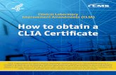 How to obtain a CLIA Certificate - MemberClicks€¦ · Certificate for Provider-performed Microscopy (PPM) procedures: Issued to a laboratory in which a physician, midlevel practitioner