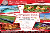 Fall Presentation! - Maple Leaf Toursmapleleaftours.com/wp-content/uploads/2018/07/... · Maple Leaf Tours Tour . Travel . Cruise Fall Presentation! Free Entry! Kingston Shrine Club