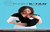 CAREFULLY READ & FOLLOW WARNINGS & INSTRUCTIONS. … · The Baby K’tan® Baby Carrier is a soft natural cotton baby carrier with an innovative hybrid design that is a cross between