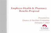 Employee Health & Pharmacy Beneﬁts Proposal · 2/7/2013  · Employee Beneﬁts Proposal Calendar of Events Date Event February - June 2013 • Prepare New Plan Document - Changes
