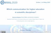 Which communication for higher education in scientific ... · deepening and spreads them to public opinion Correct scientific communication differs from pseudo-scientific journalism