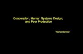 Cooperation, Human Systems Design, and Peer Productionontolog.cim3.net/file/work/OKMDS/2008-05-08... · Mapping peer production _____ mechanical turk Google Digg Threadless Learning