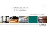 Axiell og Adlib Introduktion - SLKS · • Workflow ‐modul, Europeana‐upload, Auto‐import af filer til DAMS • Placeringsmodul inkl. mobil‐app til offline‐arbejde i depotrum