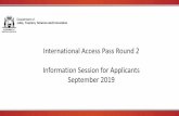 International Access Pass Round 2 Information Session for ... · product that they are ready to take to the world and who can deliver business ... gamification User experience/ gamification