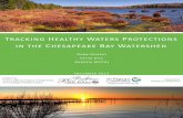 Tracking Healthy Waters Protections in the hesapeake ay ...€¦ · watershed protection. In 2008 the Center for Watershed Protection published the results of a survey containing